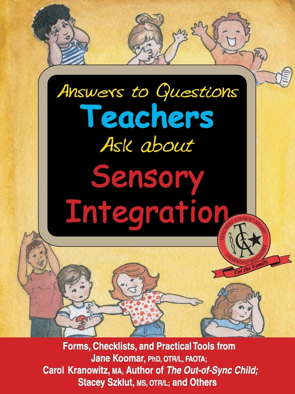 Book cover image for Answers to Questions Teachers Ask about Sensory Integration ISBN: 9781932565461